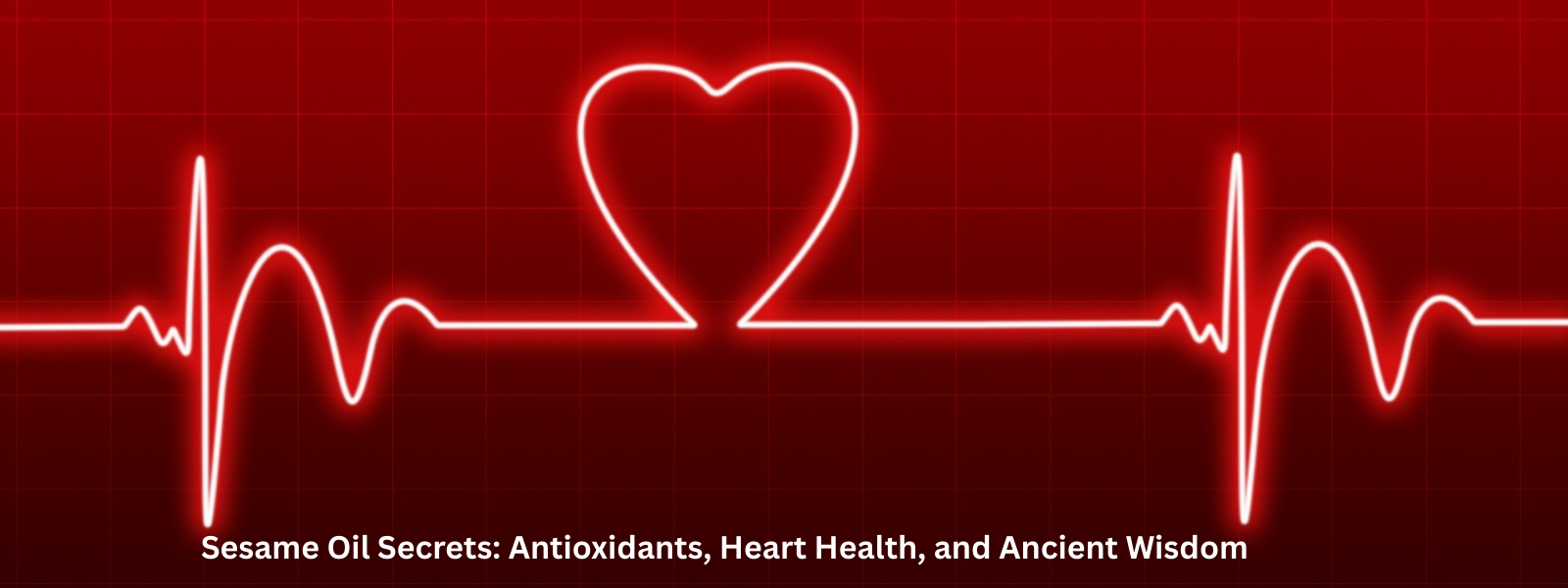 Sesame Oil Secrets: Antioxidants, Heart Health, and Ancient Wisdom